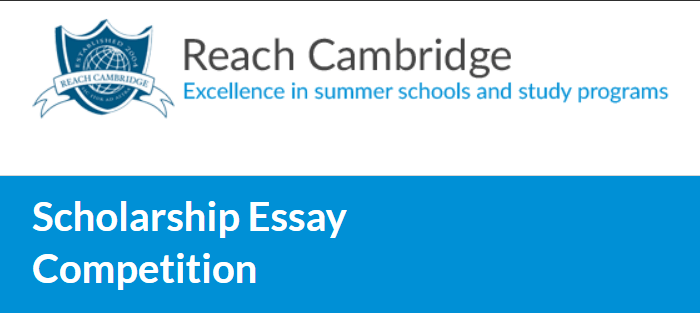 Reach Cambridge Summer Scholarship Essay Competition, 2019